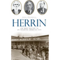Herrin: The Brief History of an Infamous American City - Hardcover