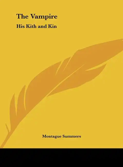 The Vampire: His Kith and Kin - Hardcover