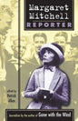 Margaret Mitchell: Reporter - Paperback