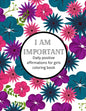 I am Important: Daily positive affirmations for girls Ultimate girl power coloring book - Paperback