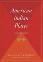 American Indian Places: A Historical Guidebook - Paperback