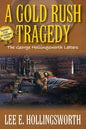 A Gold Rush Tragedy: The George Hollingsworth Letters - Hardcover