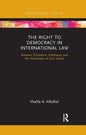The Right to Democracy in International Law: Between Procedure, Substance and the Philosophy of John Rawls - Paperback