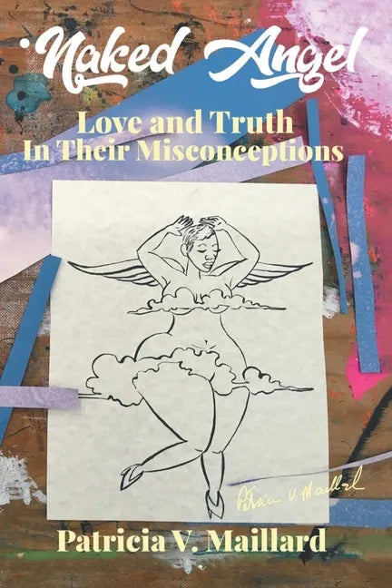 Naked Angel: Love and Truth in Their Misconceptions - Paperback