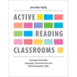 Active Reading Classrooms: Strategies That Build Language Comprehension and Word Recognition Skills - Paperback