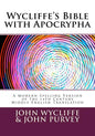 Wycliffe's Bible with Apocrypha: A Modern-Spelling Version of the 14th Century Middle English Translation - Paperback