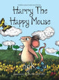 Harry The Happy Mouse (Hardback): The international bestseller teaching children to be kind to each other. - Hardcover