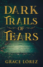 Dark Trails Of Tears - Paperback