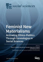 Feminist New Materialisms: Activating Ethico-Politics Through Genealogies in Social Sciences - Paperback