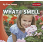 What I Smell - Library Binding