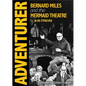 Adventurer: Bernard Miles and the Mermaid Theatre - Hardcover
