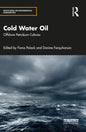 Cold Water Oil: Offshore Petroleum Cultures - Paperback