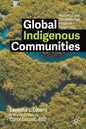 Global Indigenous Communities: Historical and Contemporary Issues in Indigeneity - Paperback