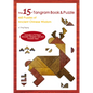 15-Tangram Book & Puzzle: 460 Puzzles of Ancient Chinese Wisdom (Includes a 15-Piece Wooden Tangram Set and Answer Keys) - Paperback