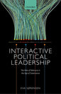 Interactive Political Leadership: The Role of Politicians in the Age of Governance - Hardcover
