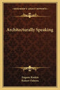 Architecturally Speaking - Paperback