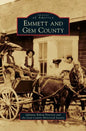 Emmett and Gem County - Hardcover