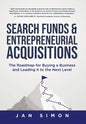 Search Funds & Entrepreneurial Acquisitions: The Roadmap for Buying a Business and Leading it to the Next Level - Hardcover