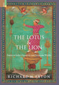 The Lotus and The Lion: Essays on India's Sanskritic and Persianate Worlds - Hardcover