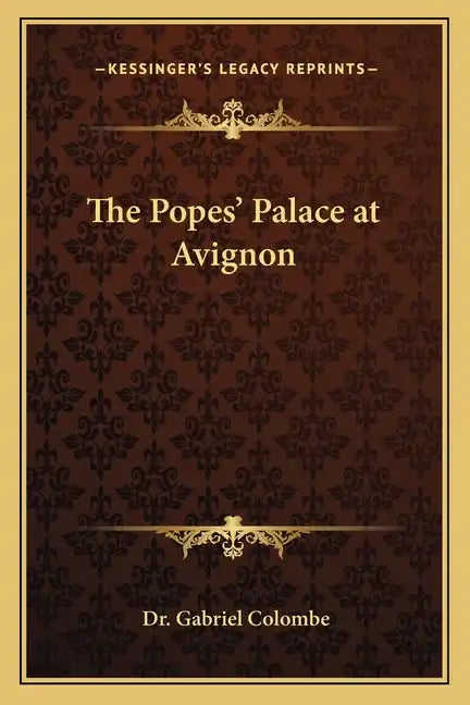 The Popes' Palace at Avignon - Paperback