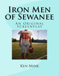 Iron Men of Sewanee: An Original Screenplay - Paperback