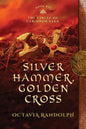 Silver Hammer, Golden Cross: Book Six of The Circle of Ceridwen Saga - Paperback