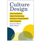 Culture Design: How to Build a High-Performing, Resilient Organization with Purpose - Hardcover