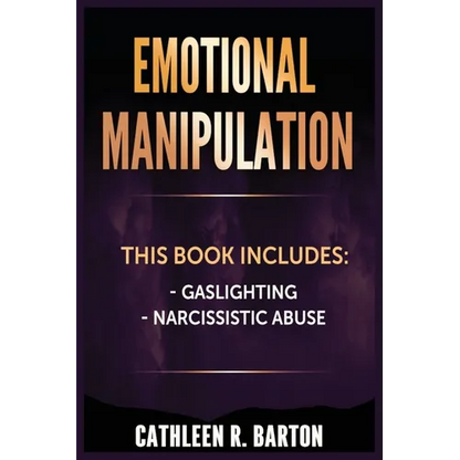 Emotional Manipulation: Gaslighting, Narcissistic Abuse - Paperback