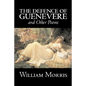 The Defence of Guenevere and Other Poems by William Morris, Fiction, Fantasy, Fairy Tales, Folk Tales, Legends & Mythology - Paperback