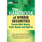 The Handbook of Hybrid Securities: Convertible Bonds, Coco Bonds, and Bail-In - Hardcover