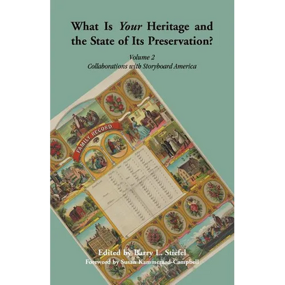 What is Your Heritage and the State of its Preservation?: Volume 2, Collaborations with Storyboard America - Paperback