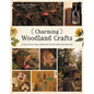 Charming Woodland Crafts: 50 Fun and Easy Projects Made from Natural and Recycled Materials - Paperback