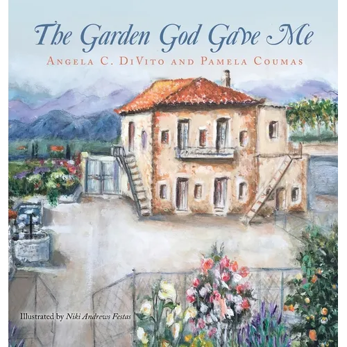 The Garden God Gave Me - Hardcover