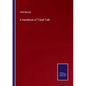 A Handbook of Travel-Talk - Paperback