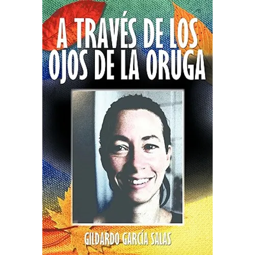 A Traves de Los Ojos de La Oruga - Paperback