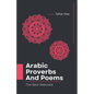 Selected Arabic Poems and Proverbs Translated Into English: Learn Arabic Book - Paperback