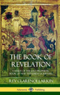 The Book of Revelation: A Study of the Last Prophetic Book of New Testament Scripture (Hardcover) - Hardcover