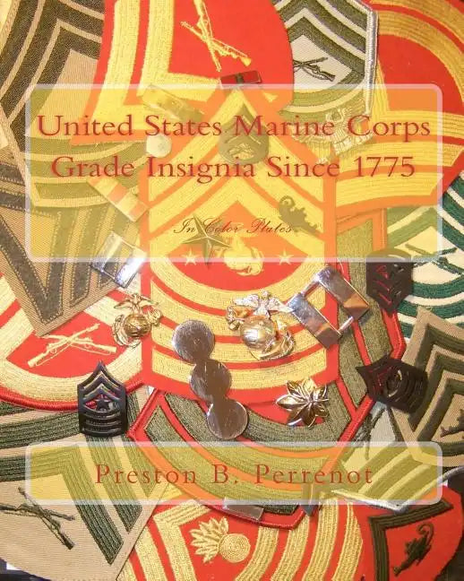 United States Marine Corps Grade Insignia Since 1775 - Paperback