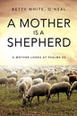A Mother Is a Shepherd - Paperback