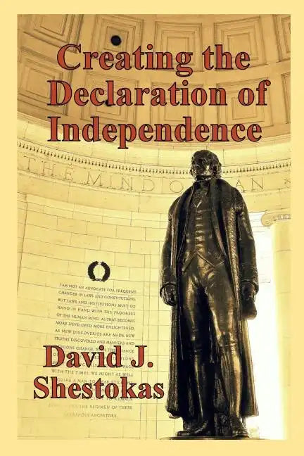 Creating the Declaration of Independence - Paperback