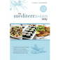 The MediterrAsian Way: A cookbook and guide to health, weight loss and longevity, combining the best features of Mediterranean and Asian diet - Paperback