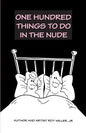 100 Things to Do in the Nude - Paperback