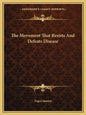 The Movement That Resists and Defeats Disease - Paperback