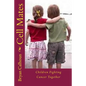 Cell Mates: Children Fighting Cancer Together - Paperback