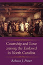 Courtship and Love Among the Enslaved in North Carolina - Paperback
