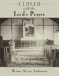 Closed with the Lord's Prayer: The History of Walks Camp Lutheran Church - Paperback
