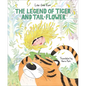 The Legend of Tiger and Tail-Flower - Hardcover