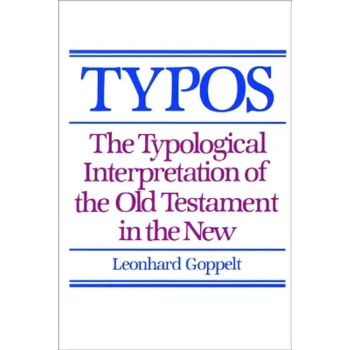 Typos: The Typological Interpretation of the Old Testament in the New - Paperback