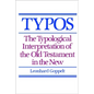 Typos: The Typological Interpretation of the Old Testament in the New - Paperback