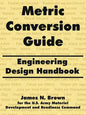 Metric Conversion Guide: Engineering Design Handbook - Paperback